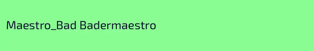 Maestro_Bad Badermaestro